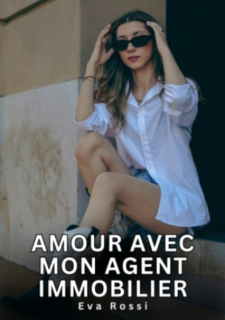Книга Amour avec mon Agent Immobilier Eva Rossi