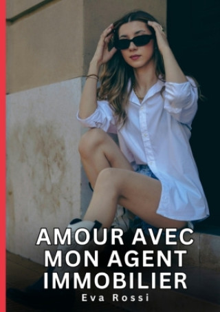 Книга Amour avec mon Agent Immobilier Eva Rossi