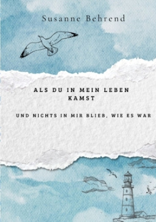Knjiga Als du in mein Leben kamst Susanne Behrend