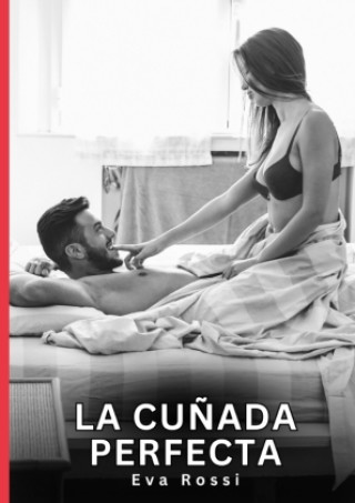 Книга La Cuñada Perfecta Eva Rossi