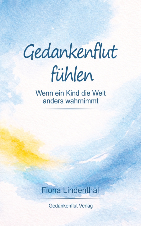 Книга Gedankenflut fühlen Fiona Lindenthal