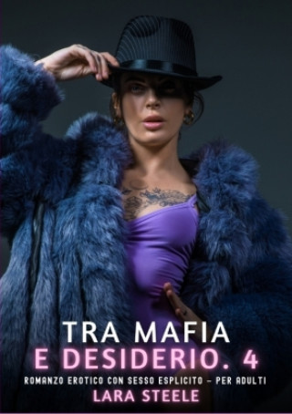 Kniha Tra Mafia e Desiderio. 4 Lara Steele