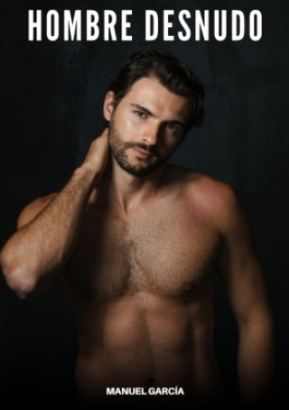 Kniha Hombre Desnudo Manuel García