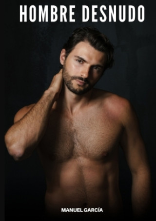Kniha Hombre Desnudo Manuel García