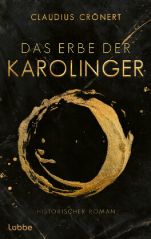 Kniha Das Erbe der Karolinger Claudius Crönert