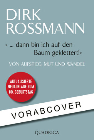 Boek ... dann bin ich auf den Baum geklettert! Dirk Rossmann