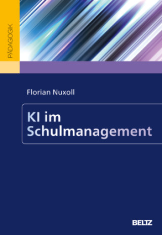 Книга KI im Schulmanagement Florian Nuxoll