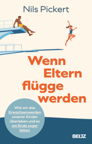 Buch Wenn Eltern flügge werden Nils Pickert