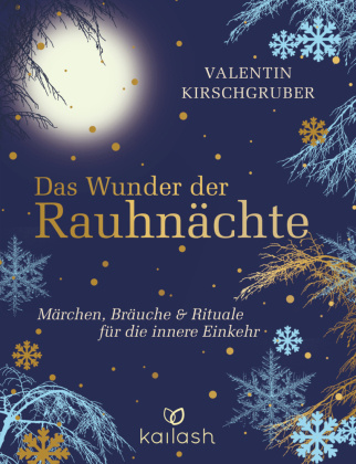 Kniha Das Wunder der Rauhnächte Valentin Kirschgruber