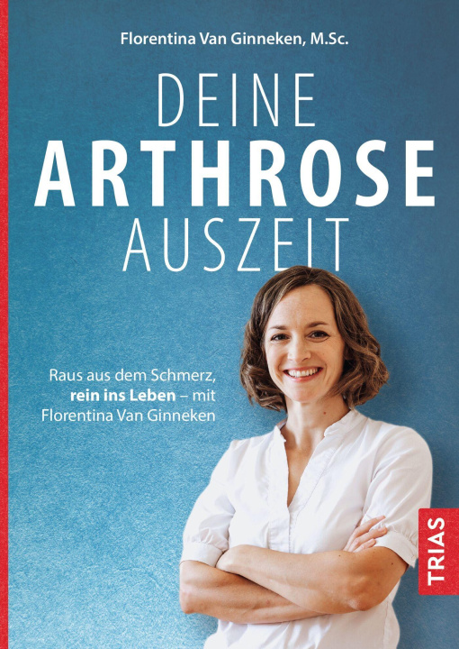 Книга Deine Arthrose-Auszeit Florentina Van Ginneken
