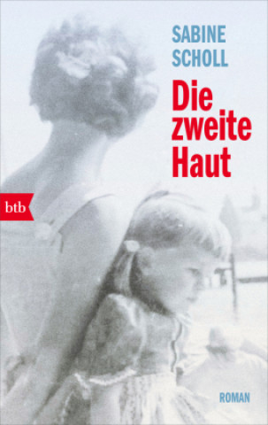Kniha Die zweite Haut Sabine Scholl