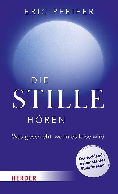 Kniha Die Stille hören Eric Pfeifer