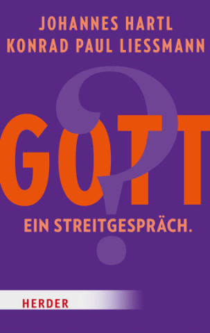 Kniha Gott? Ein Streitgespräch Konrad Paul Liessmann