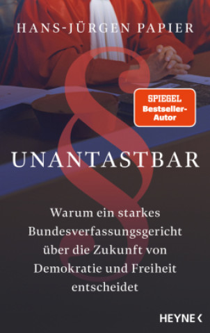 Kniha Unantastbar Hans-Jürgen Papier