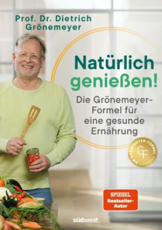 Kniha Natürlich genießen! Dietrich Grönemeyer