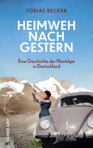 Kniha Heimweh nach gestern Tobias Becker