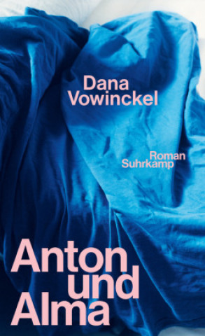 Könyv Anton und Alma Dana Vowinckel