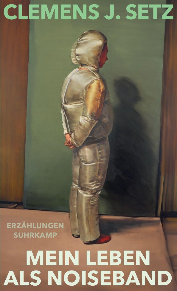 Buch Mein Leben als Noiseband Clemens J. Setz