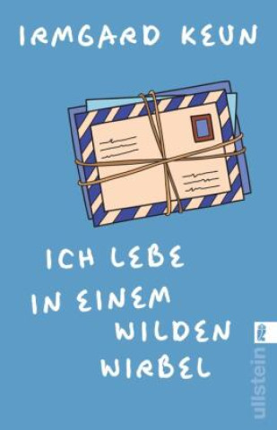 Book Ich lebe in einem wilden Wirbel Irmgard Keun