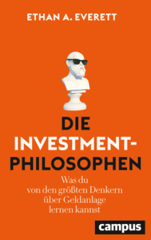 Kniha Die Investment-Philosophen Ethan A. Everett