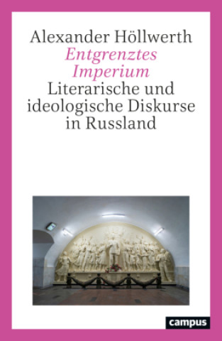 Kniha Entgrenztes Imperium Alexander Höllwerth