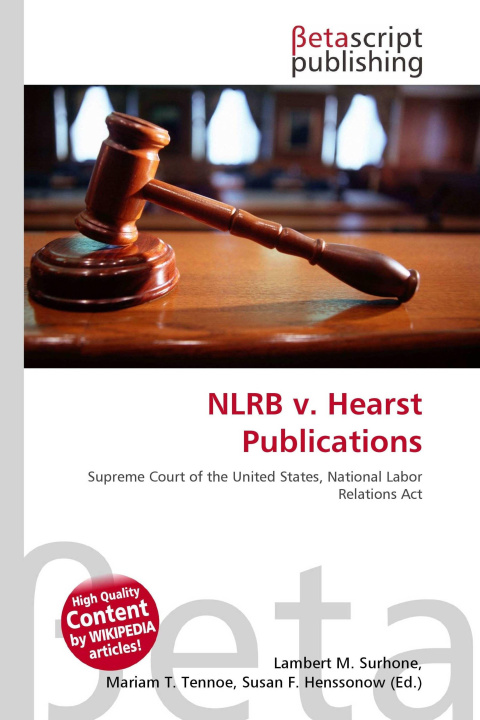Knjiga NLRB v. Hearst Publications Mariam T. Tennoe