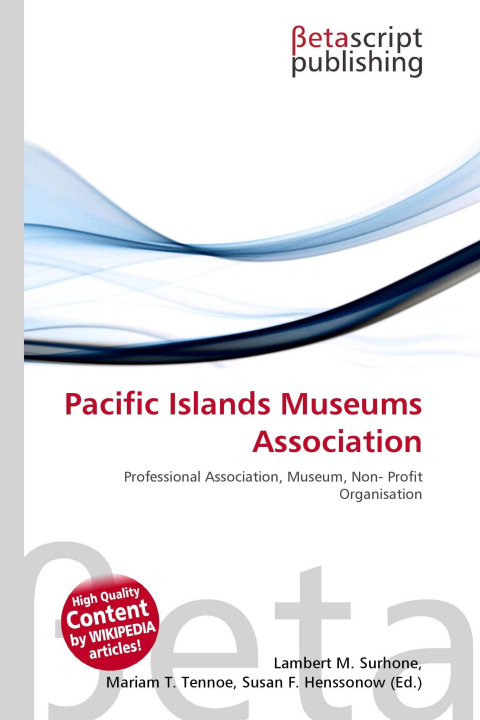 Книга Pacific Islands Museums Association Mariam T. Tennoe