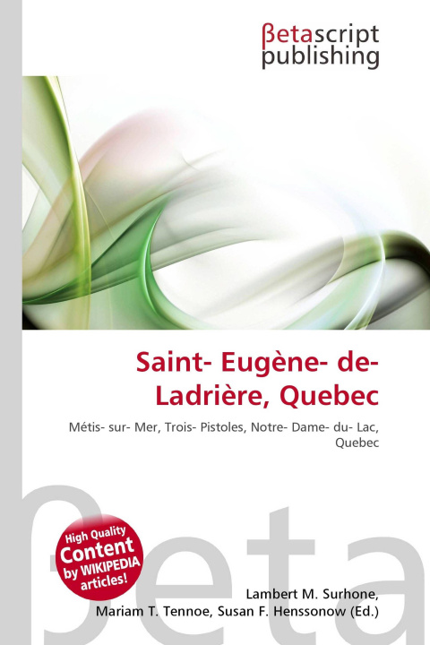 Kniha Saint- Eugène- de- Ladrière, Quebec Mariam T. Tennoe