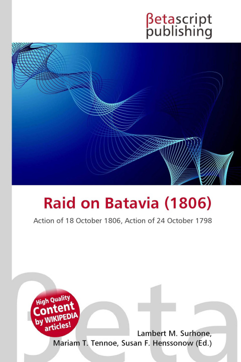 Knjiga Raid on Batavia (1806) Mariam T. Tennoe