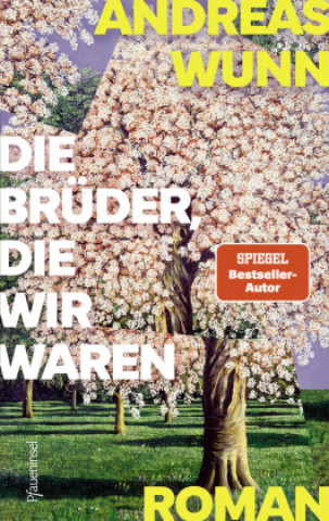 Kniha Die Brüder, die wir waren Andreas Wunn