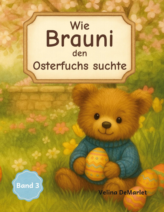 Книга Wie Brauni den Osterfuchs suchte 