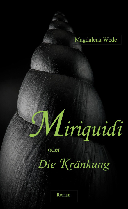Kniha Miriquidi oder Die Kränkung 