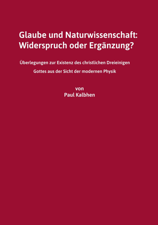 Kniha Glaube und Naturwissenschaft: Widerspruch oder Ergänzung? 