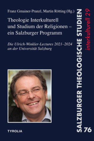 Knjiga Theologie Interkulturell und Studium der Religionen - ein Salzburger Programm Martin Rötting