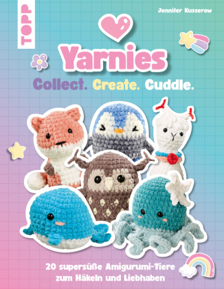 Kniha Yarnies - Collect. Create. Cuddle. Jennifer Kusserow