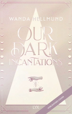 Kniha Our Dark Incantations Ulrike Gerstner
