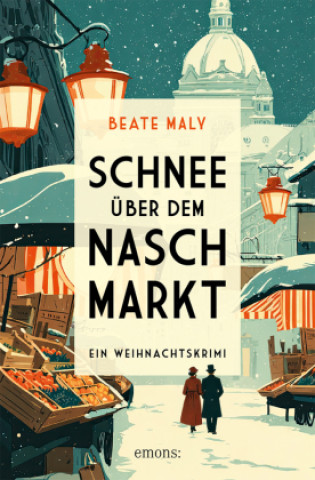 Книга Schnee über dem Naschmarkt Beate Maly