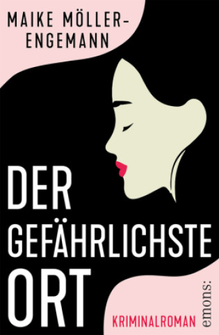 Kniha Der gefährlichste Ort Maike Möller-Engemann
