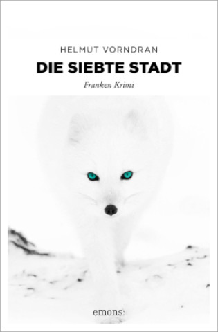 Kniha Die siebte Stadt Helmut Vorndran