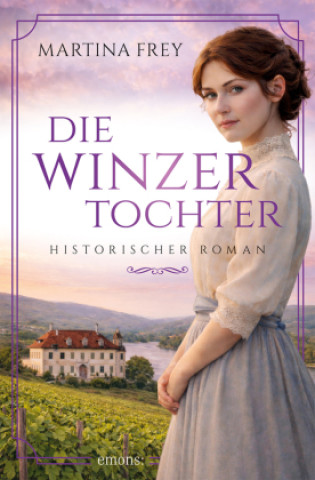 Kniha Die Winzertochter Martina Frey