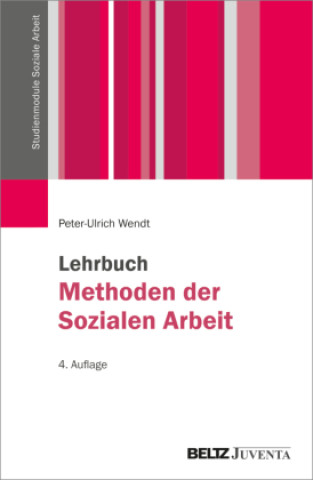 Knjiga Lehrbuch Methoden der Sozialen Arbeit Peter-Ulrich Wendt