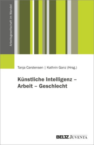 Boek Künstliche Intelligenz - Arbeit - Geschlecht Kathrin Ganz