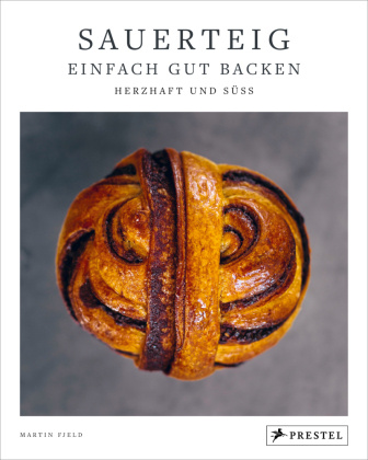 Kniha Sauerteig: Einfach gut backen Martin Ivar Hveem Fjeld