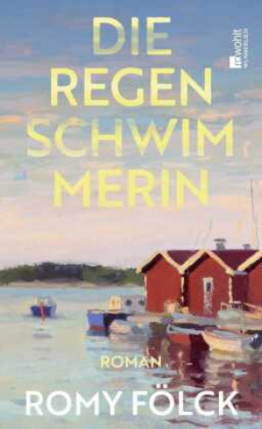Knjiga Die Regenschwimmerin Romy Fölck