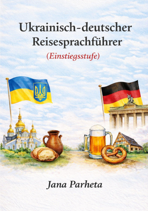 Kniha Ukrainisch-deutscher Reiseführer Deutsch-Ukrainische Wirtschaftsvereinigung e. V.
