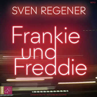 Digital Frankie und Freddie Sven Regener