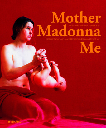Kniha Mother Madonna Me Liane Schüller