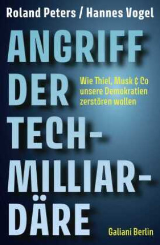 Kniha Angriff der Tech-Milliardäre Hannes Vogel