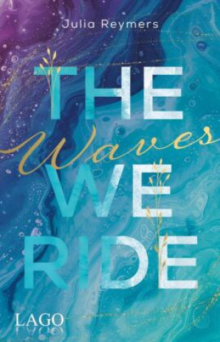 Kniha The Waves We Ride Julia Reymers