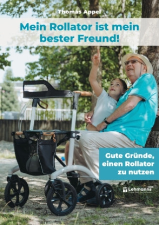 Book Mein Rollator ist mein bester Freund! Thomas Appel